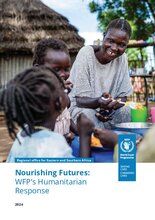 Regional Office for Eastern and Southern Africa - Nourishing Futures: WFP’s Humanitarian Response 2024